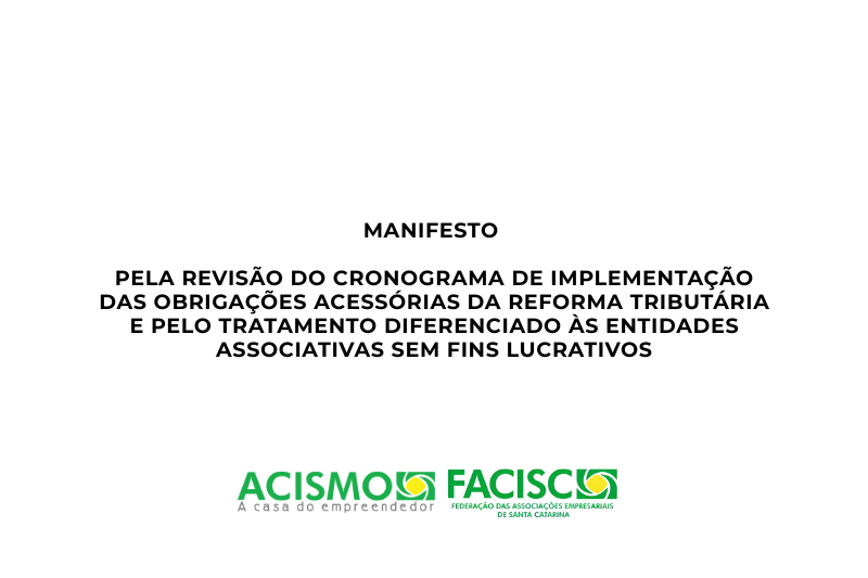ACISMO apoia manifesto da FACISC sobre a implementação da Reforma Tributária