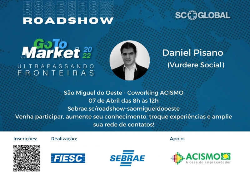 Evento roadshow do programa “Go To Market 2022 - Ultrapassando Fronteiras” é nesta semana